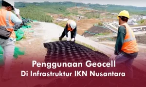 Teknologi Geosintetik dalam Pembangunan Ibu Kota Negara (IKN)